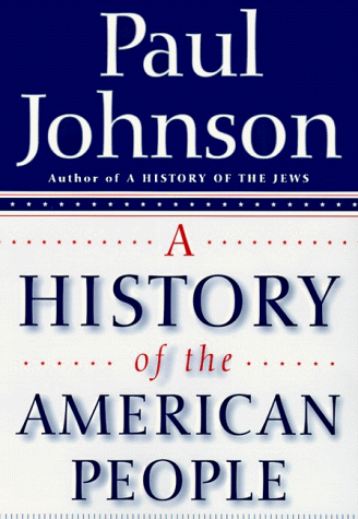 Book cover of A History of the American People by Paul Johnson Book cover of A History of the American People by Paul Johnson
